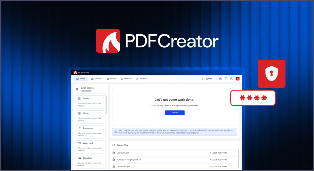 PDFCreator logo above its Home screen of quick actions and recent files, with a shield icon and a masked password field.